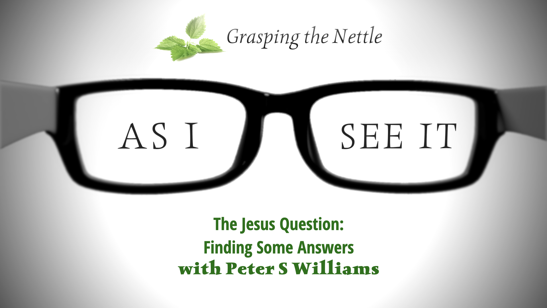 As I See It: The Jesus Question